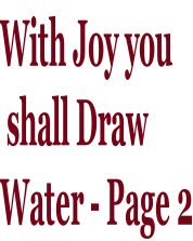 With Joy you  shall Draw  Water - Page 2